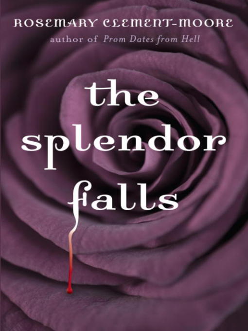 Title details for The Splendor Falls by Rosemary Clement-Moore - Available